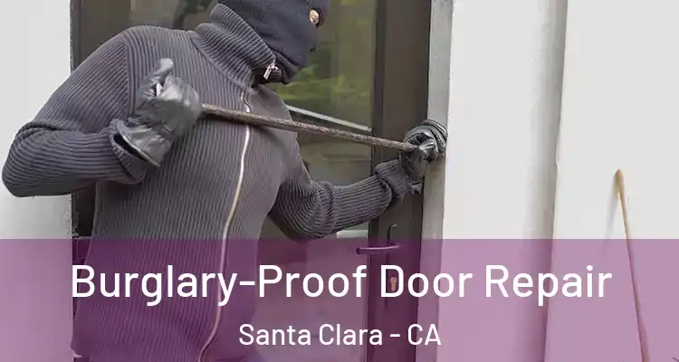  Burglary-Proof Door Repair Santa Clara - CA