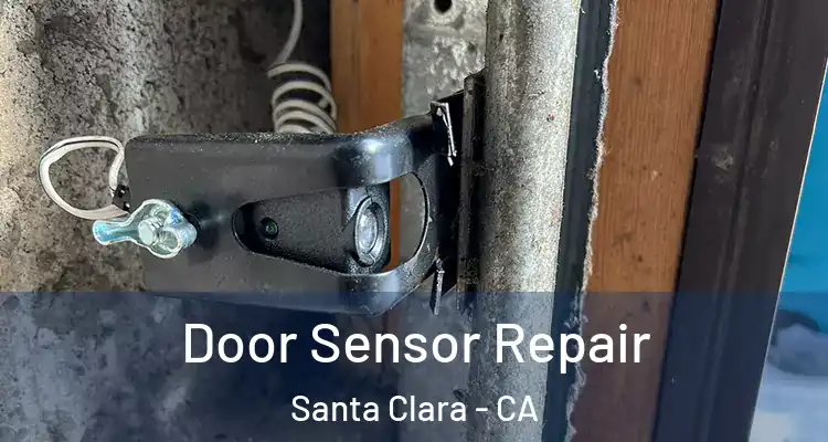  Door Sensor Repair Santa Clara - CA