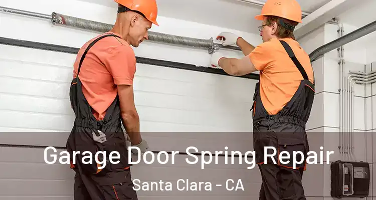  Garage Door Spring Repair Santa Clara - CA