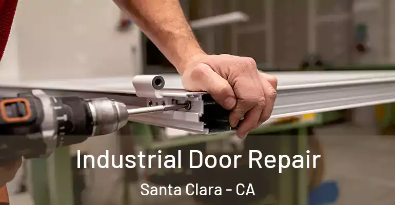  Industrial Door Repair Santa Clara - CA