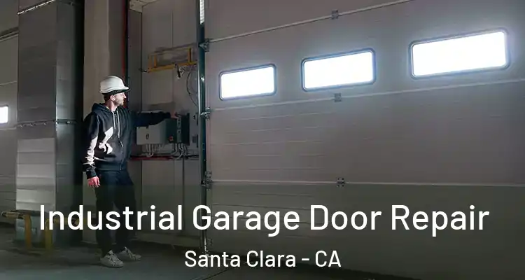  Industrial Garage Door Repair Santa Clara - CA