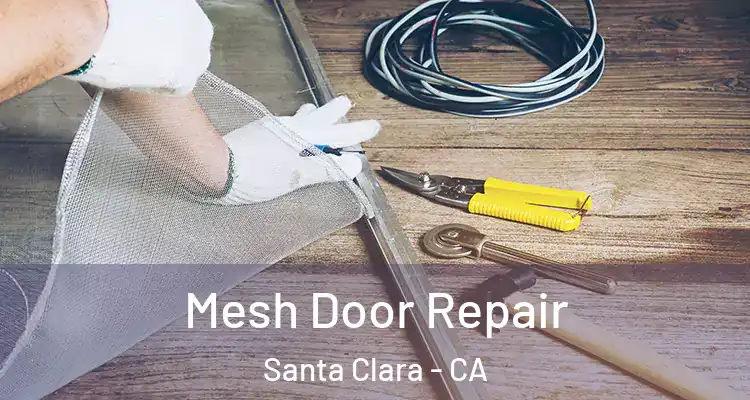  Mesh Door Repair Santa Clara - CA