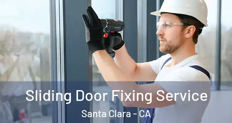  Sliding Door Fixing Service Santa Clara - CA
