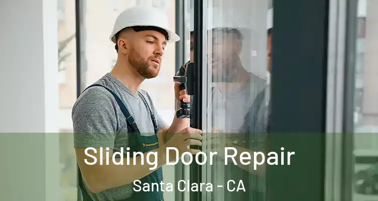  Sliding Door Repair Santa Clara - CA