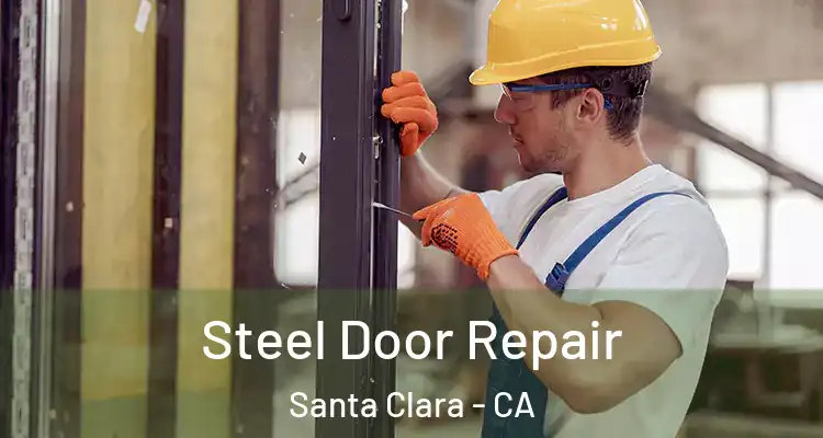  Steel Door Repair Santa Clara - CA